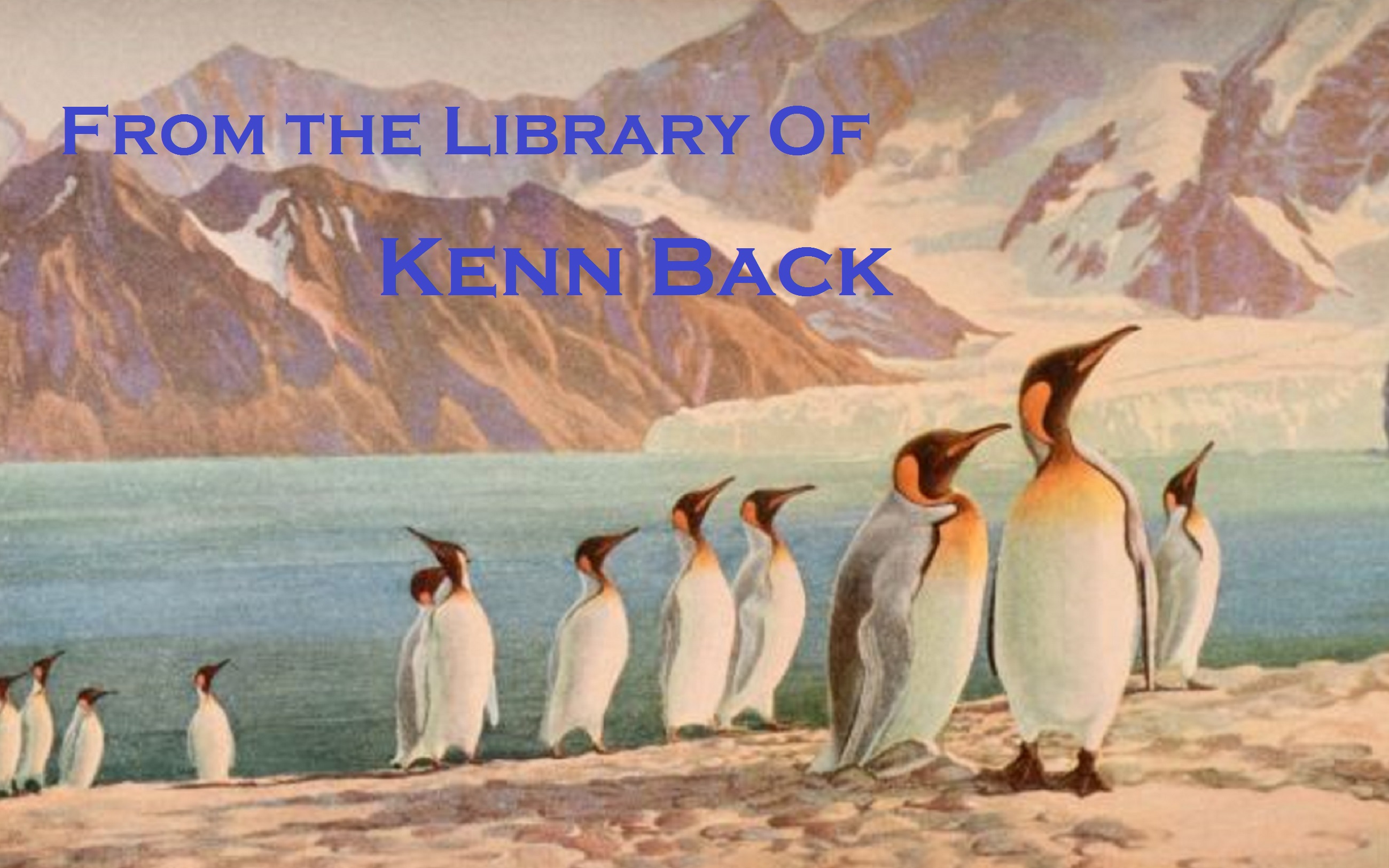 From the Library of Kenn Back, and Beyond