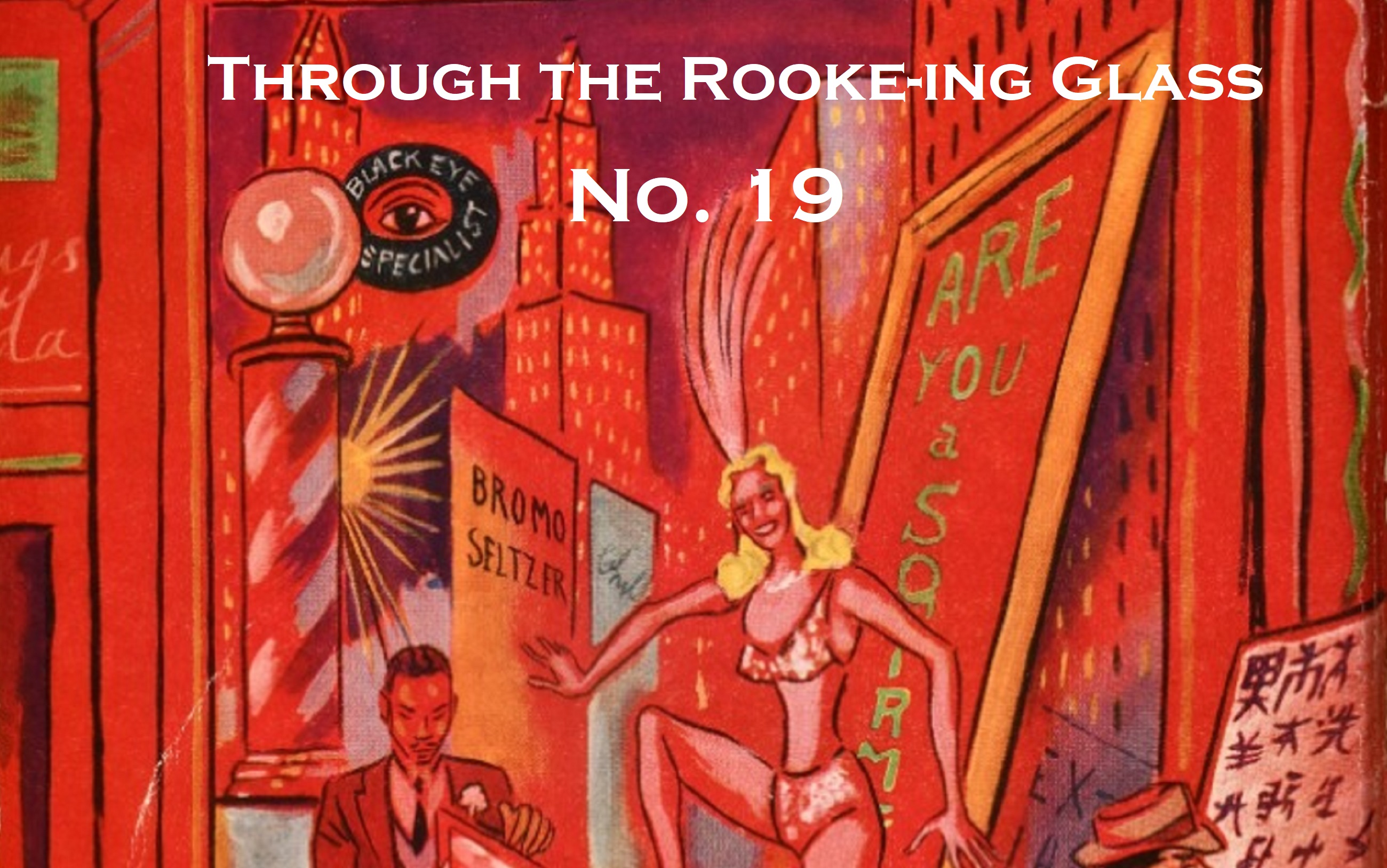 Through the Rooke-ing Glass No. 19