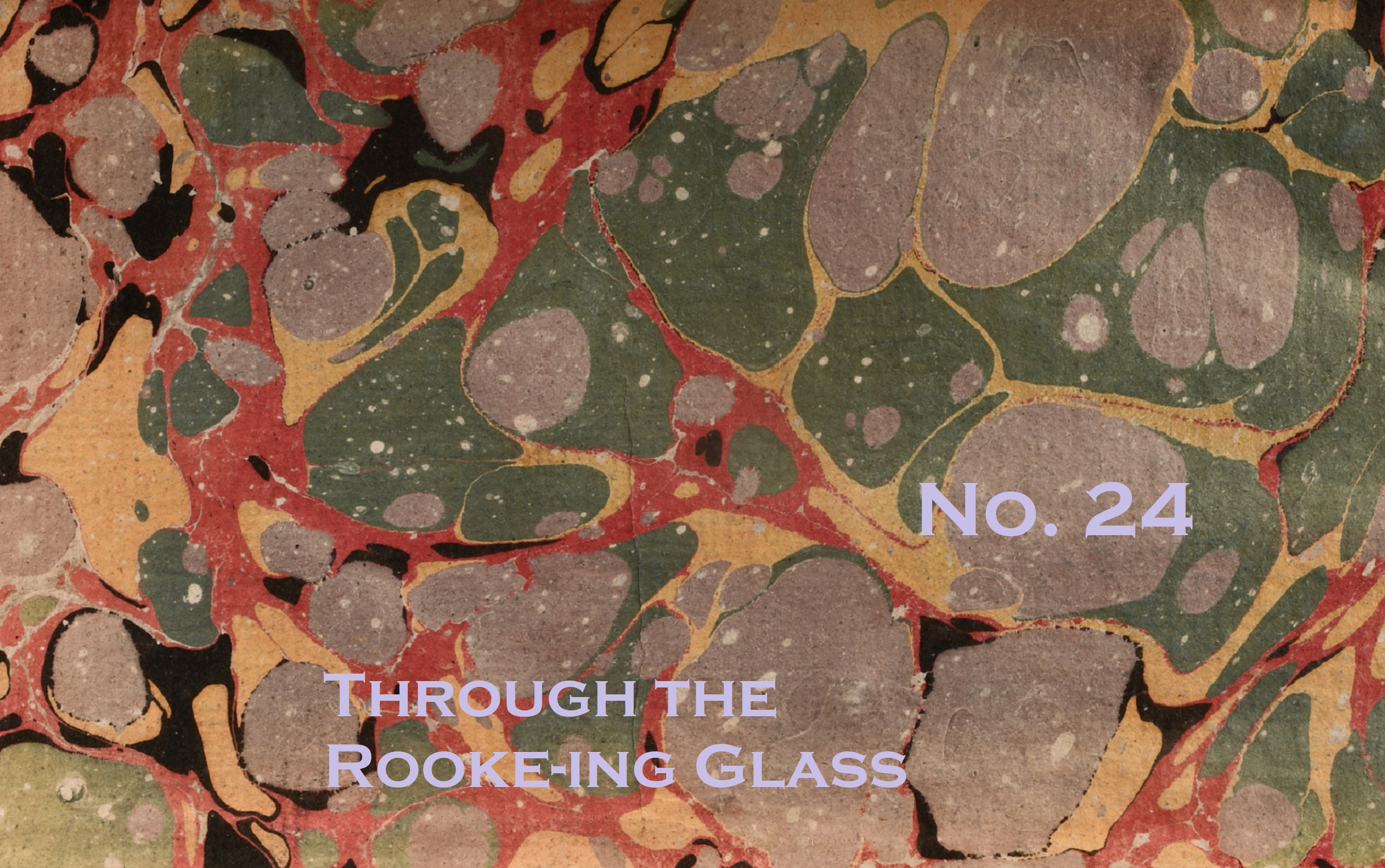 Through the Rooke-ing Glass No. 24