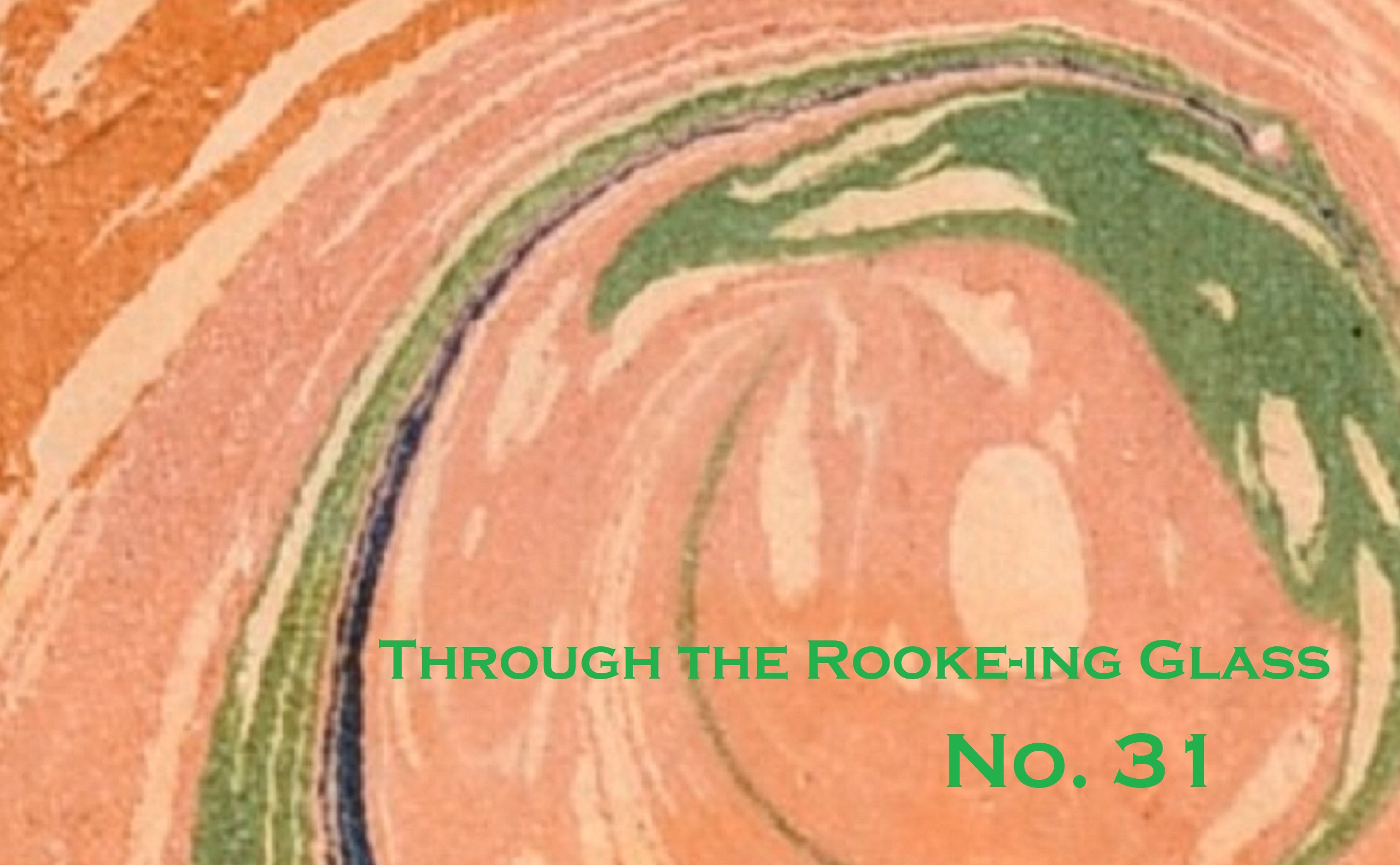 Through the Rooke-ing Glass No. 31